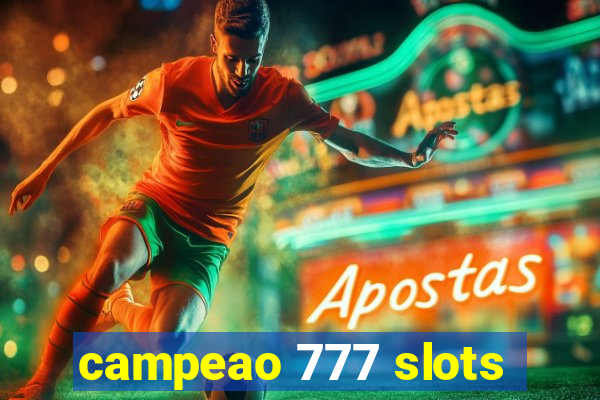 campeao 777 slots